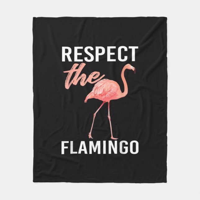 Respect The Flamingo | Funny Flamingo Lover Fleece Blanket (Front)