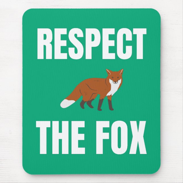 Respect The Fox Mouse Mat (Front)