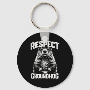 Respect The Groundhog _1  Key Ring