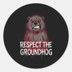 Respect The Groundhog Angry Groundhog Day Humor Classic Round Sticker