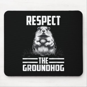 Respect The Groundhog Celebrate Groundhog Day Mouse Mat