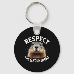 Respect The Groundhog Celebrate Groundhog Day With Key Ring