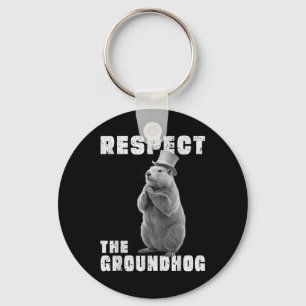 Respect The Groundhog Day Respect The Groundhog _1 Key Ring