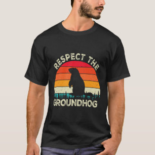 Respect The Groundhog Day Rodents Cute Retro Groun T-Shirt