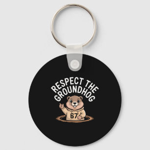Respect The Groundhog Funny 67 Meme Six Seven Grou Key Ring
