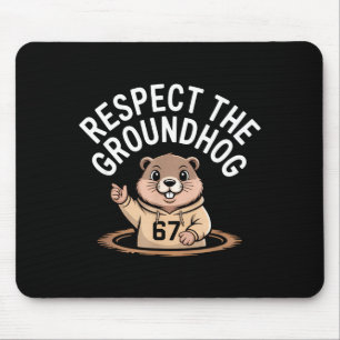 Respect The Groundhog Funny 67 Meme Six Seven Grou Mouse Mat