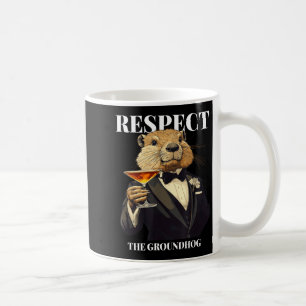 Respect The Groundhog Funny Ground Hog In Tuxedo  Coffee Mug