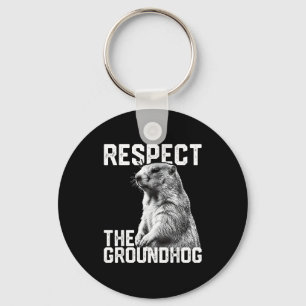 Respect The Groundhog Funny Groundhog Day Animal L Key Ring
