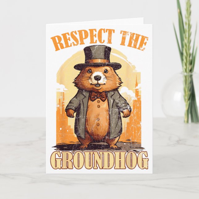 Respect The Groundhog Funny Groundhog Day  Card (Front)