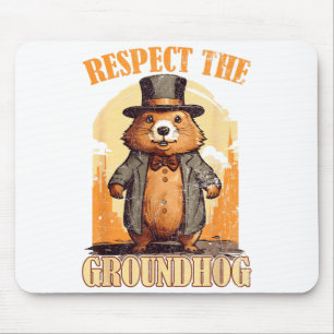 Respect The Groundhog Funny Groundhog Day Mouse Mat
