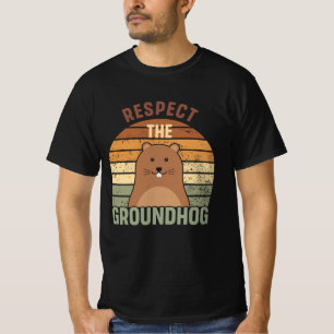 Respect The Groundhog Funny Groundhog Day T-Shirt