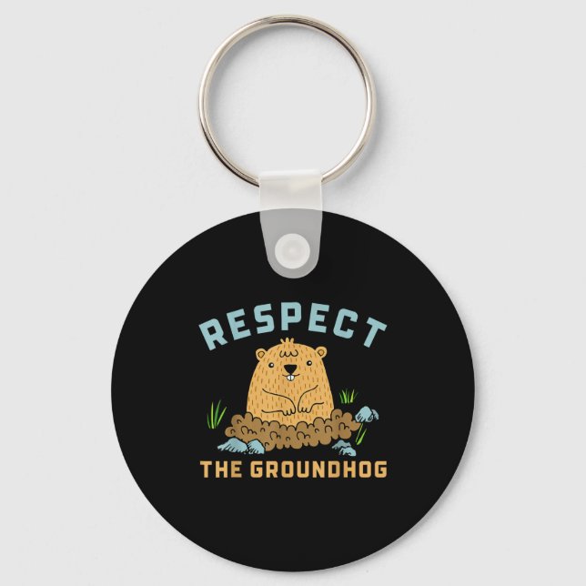 Respect The Groundhog Funny Woodchuck Image  Key Ring (Front)