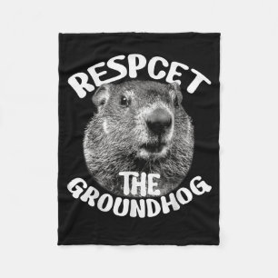 Respect The Groundhog Ground Hog Day _1 Fleece Blanket