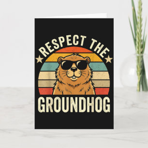 Respect The Groundhog Ground Hog Day 2026 _1 Card