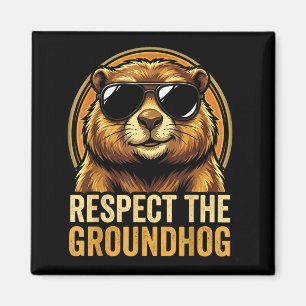 Respect The Groundhog Ground Hog Day 2026 Magnet