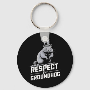 Respect The Groundhog Ground Hog Day _2  Key Ring