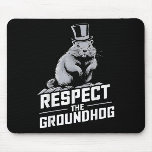 Respect The Groundhog Ground Hog Day _2  Mouse Mat