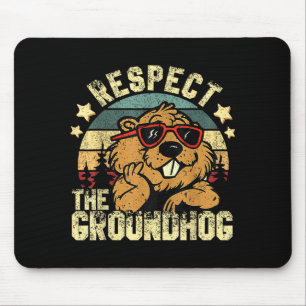 Respect The Groundhog Ground Hog Day Holiday Funny Mouse Mat