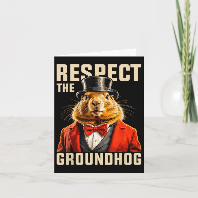 Respect The Groundhog Ground Hog Day Men Women Hol Card (Front)