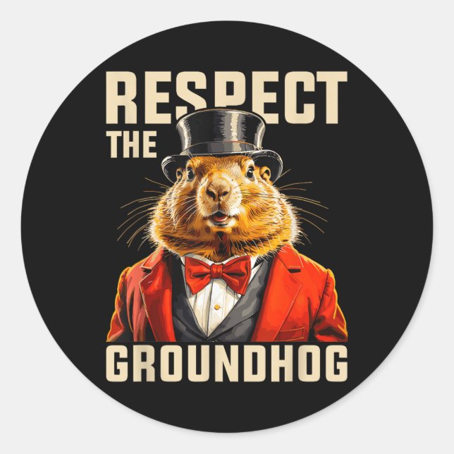 Respect The Groundhog Ground Hog Day Men Women Hol Classic Round Sticker (Front)