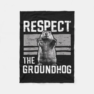 Respect The Groundhog Ground Hog Day Woodchuck Wil Fleece Blanket