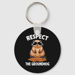 Respect The Groundhog Groundhog Lover Happy Ground Key Ring