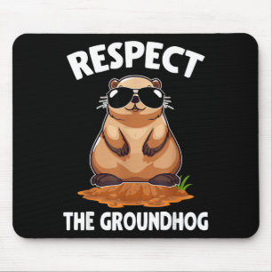 Respect The Groundhog Groundhog Lover Happy Ground Mouse Mat