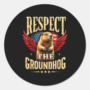 Respect The Groundhog Happy Groundhog Day 2025 Classic Round Sticker