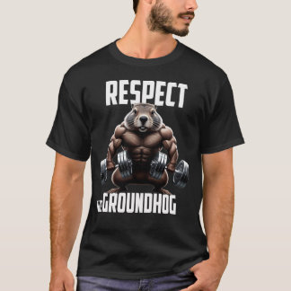 respect the groundhog, happy groundhog day  T-Shirt