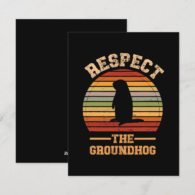 Respect The Groundhog Holiday (Front/Back)