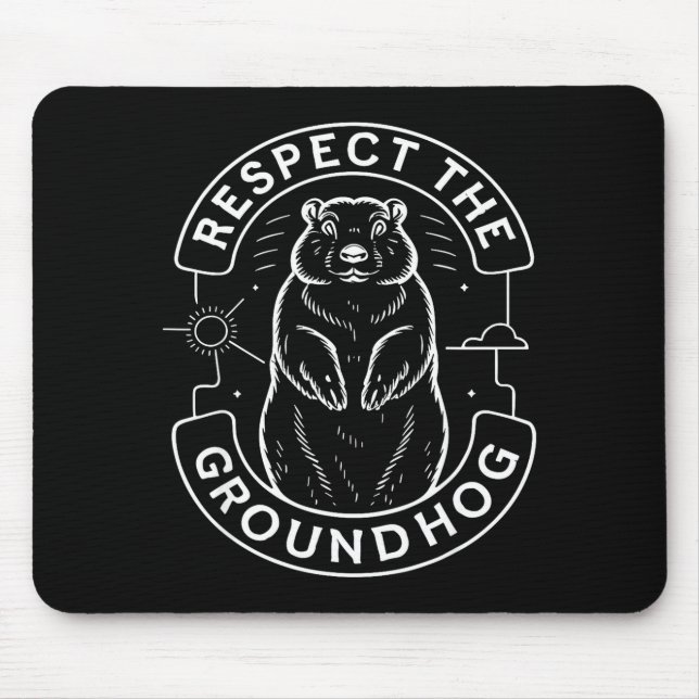 Respect The Groundhog Kids Men Women Ground Hog Da Mouse Mat (Front)