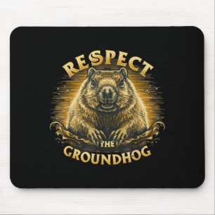 Respect The Groundhog Mouse Mat