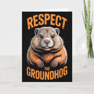 Respect The Groundhog Punxsutawney Phil Funny Holi Card