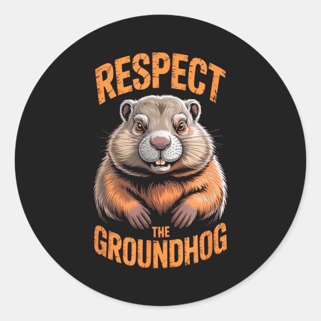 Respect The Groundhog Punxsutawney Phil Funny Holi Classic Round Sticker (Front)