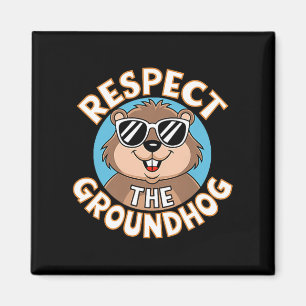 Respect The Groundhog Quirky Groundhog Day Premium Magnet