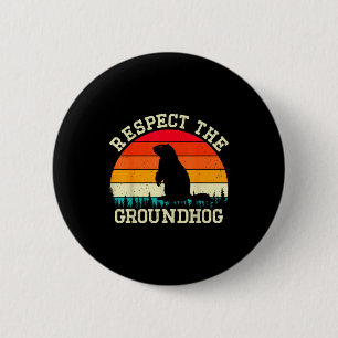 Respect The Groundhog Rodents Cute Vintage Retro G 6 Cm Round Badge