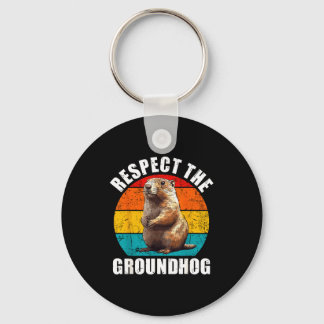 Respect The Groundhog Vintage Groundhog Day Decora Key Ring