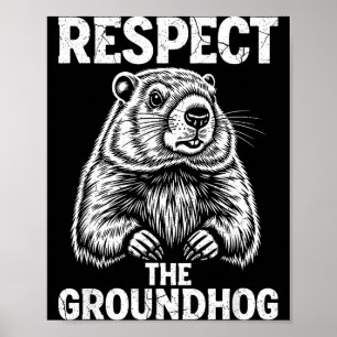 Respect the groundhog vintage groundhog day funny poster