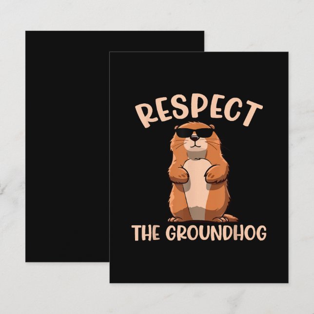 Respect The Groundhog -Woodchuck Groundhog Day Card (Front/Back)