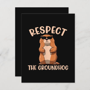 Respect The Groundhog -Woodchuck Groundhog Day Card