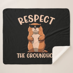 Respect The Groundhog -Woodchuck Groundhog Day Sherpa Blanket