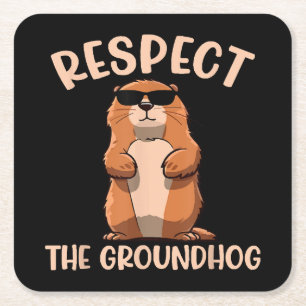 Respect The Groundhog -Woodchuck Groundhog Day Square Paper Coaster