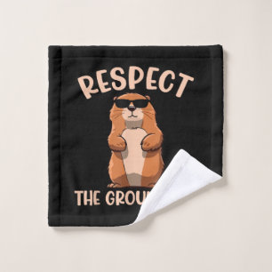 Respect The Groundhog -Woodchuck Groundhog Day Wash Cloth