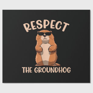 Respect The Groundhog -Woodchuck Groundhog Day Wrapping Paper
