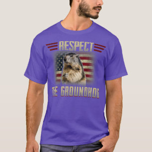 Respect The Groundhog Woodchuck Photo GroundHog Da T-Shirt