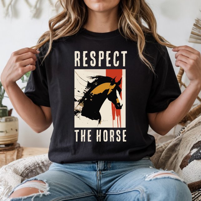 RESPECT THE HORSE T-Shirt (RESPECT THE HORSE T-shirt, with a beautiful horse art print)