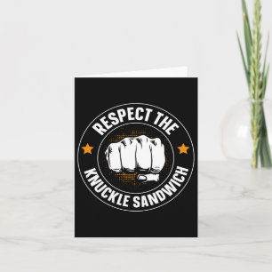 Respect The Knuckle Sandwich Card