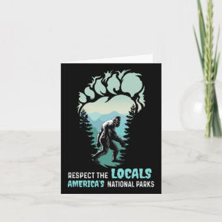Respect The Locals Bigfoot Sasquatch America's Nat Card