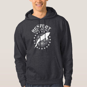 Respect The Locals - Dolphin Lover Quote Hoodie