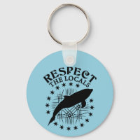 Respect The Locals - Dolphin Lover Quote